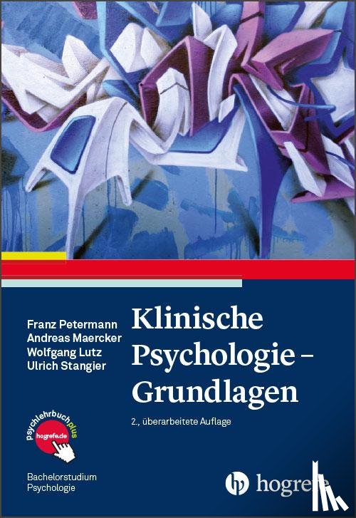 Petermann, Franz, Maercker, Andreas, Lutz, Wolfgang, Stangier, Ulrich - Klinische Psychologie - Grundlagen