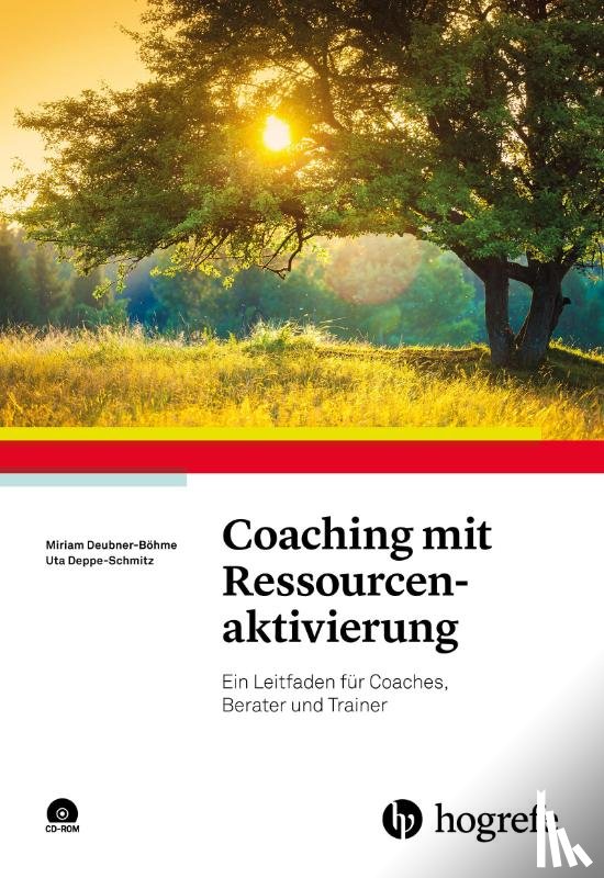 Deubner-Böhme, Miriam, Deppe-Schmitz, Uta - Coaching mit Ressourcenaktivierung