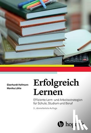 Hofmann, Eberhardt, Löhle, Monika - Erfolgreich Lernen