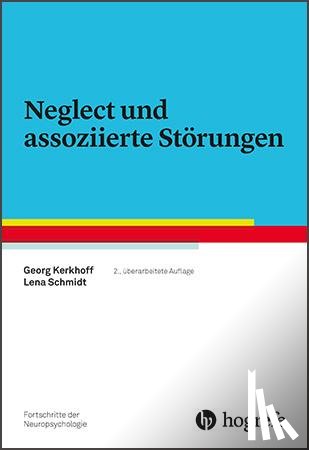 Kerkhoff, Georg, Schmidt, Lena - Neglect und assoziierte Störungen