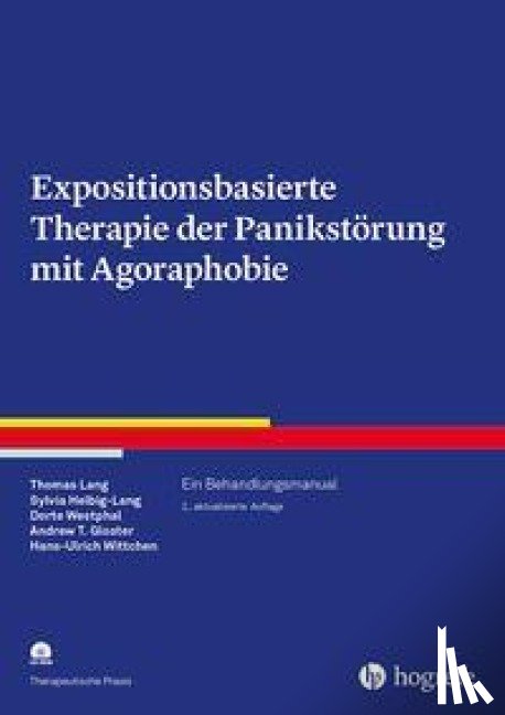 Lang, Thomas, Helbig-Lang, Sylvia, Westphal, Dorte, Gloster, Andrew T. - Expositionsbasierte Therapie der Panikstörung mit Agoraphobie