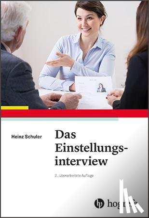 Schuler, Heinz - Das Einstellungsinterview