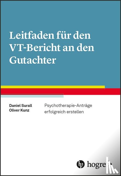 Surall, Daniel, Kunz, Oliver - Leitfaden für den VT-Bericht an den Gutachter
