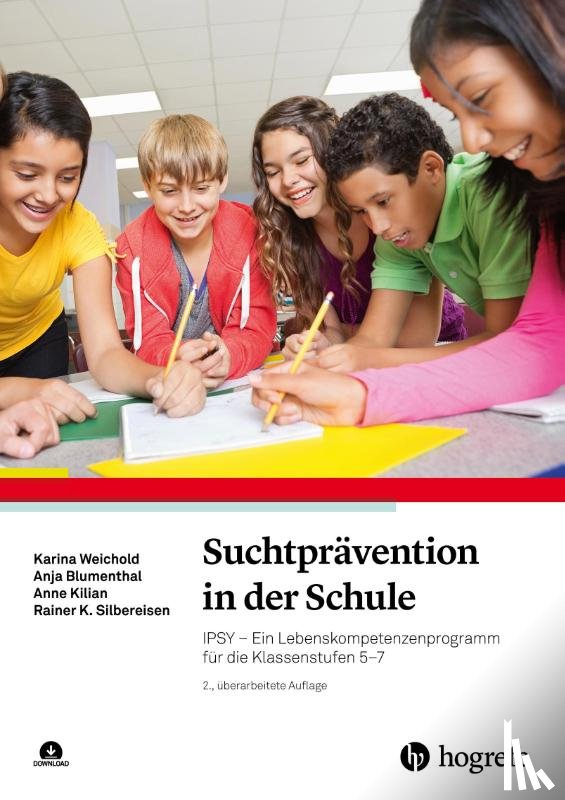 Weichold, Karina, Blumenthal, Anja, Kilian, Anne, Silbereisen, Rainer K. - Suchtprävention in der Schule