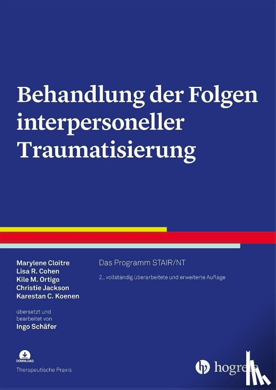 Cloitre, Marylene, Cohen, Lisa-R., Ortigo, Kile M., Jackson, Christie - Behandlung der Folgen interpersoneller Traumatisierung