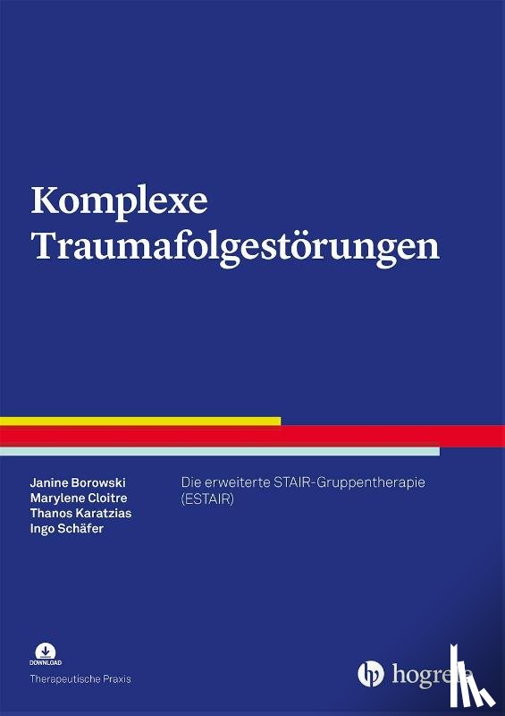 Borowski, Janine, Cloitre, Marylene, Karatzias, Thanos, Schäfer, Ingo - Komplexe Traumafolgestörungen