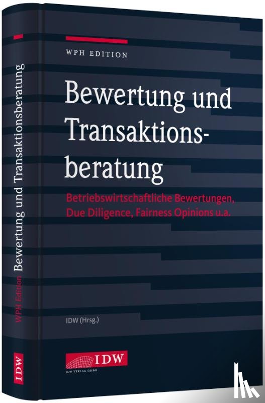  - WPH Edition: Bewertung und Transaktionsberatung