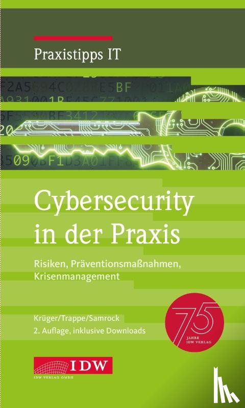 Krüger, Andreas, Trappe, Björn, Samrock, Moritz - Cybersecurity in der Praxis, 2. Auflage