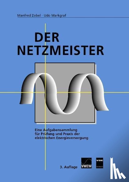 Zobel, Manfred, Markgraf, Udo - Der Netzmeister
