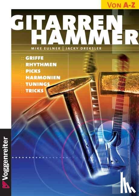 Eulner, Mike, Dreksler, Jacky - Gitarren-Hammer