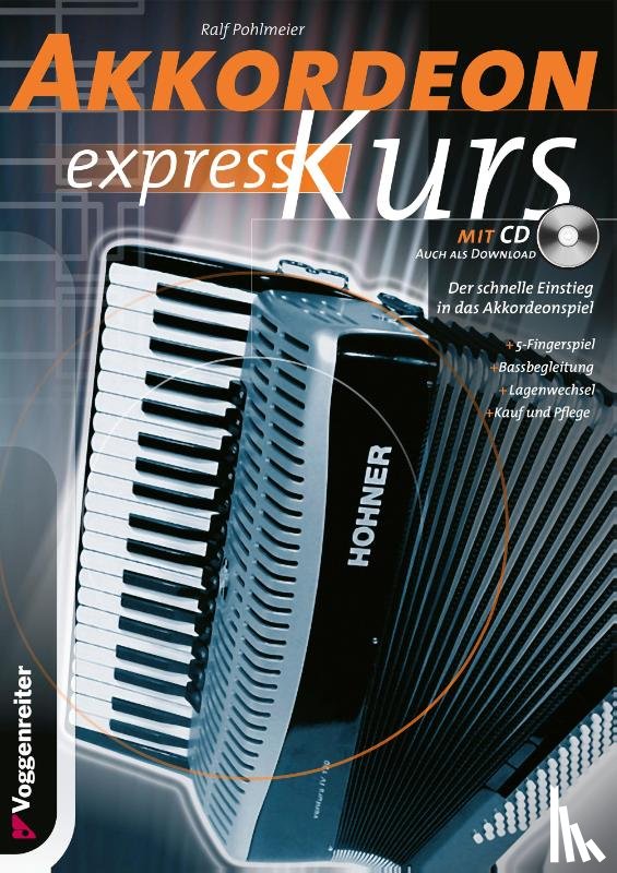Pohlmeier, Ralf - Akkordeon-Express-Kurs. Inkl. CD