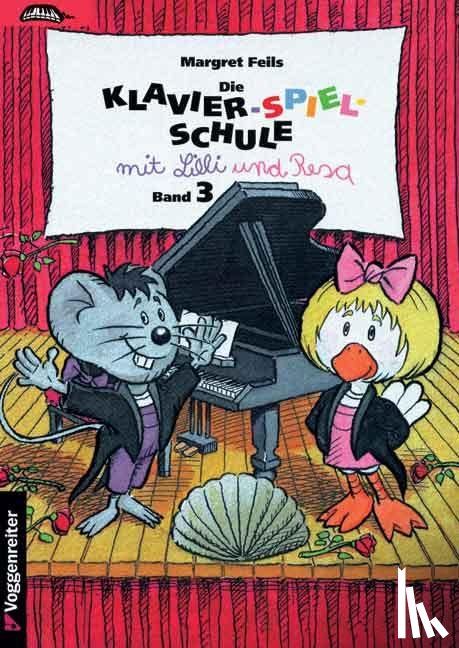 Feils, Margret - Die Klavier-Spiel-Schule 3 mit Lilli und Resa
