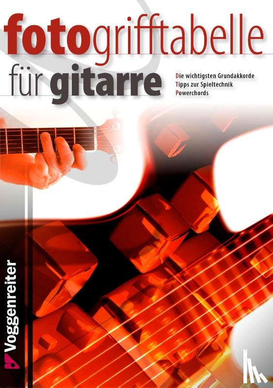 Bessler, Jeromy, Opgenoorth, Norbert - Foto-Grifftabelle für Gitarre