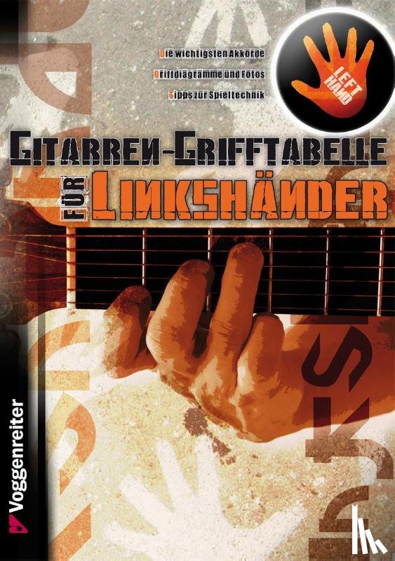 Bessler, Jeromy, Opgenoorth, Norbert - Gitarren-Grifftabelle für Linkshänder