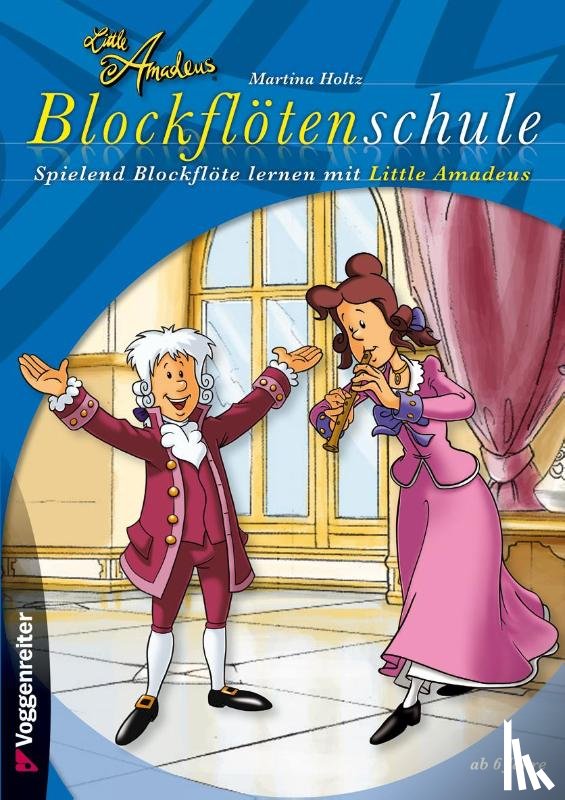 Holtz, Martina - Little Amadeus Blockflötenschule