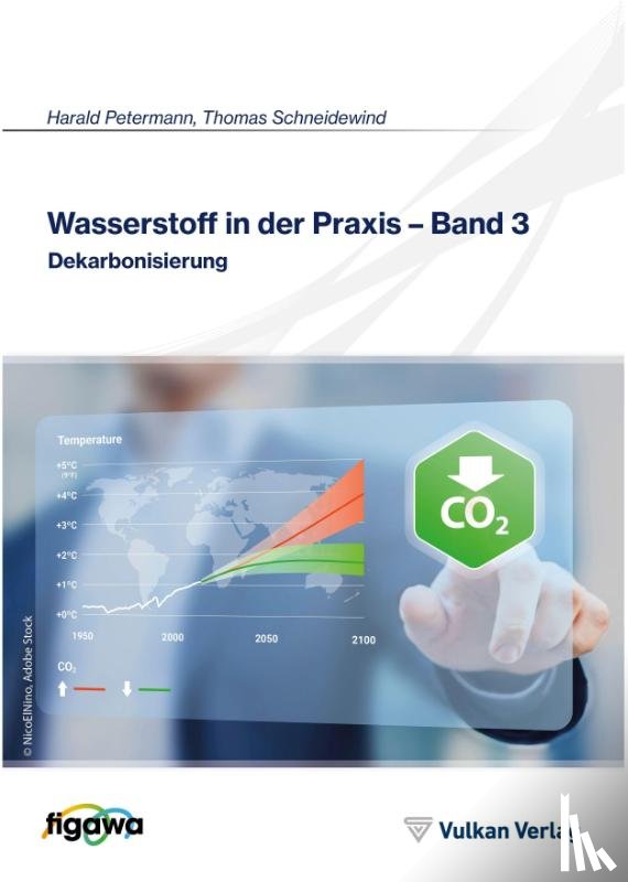 Schneidewind, Thomas - Wasserstoff in der Praxis - Band 3