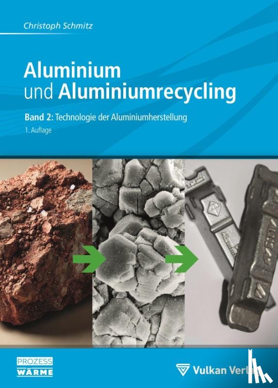 Schmitz, Christoph - Aluminium und Aluminiumrecycling Band 2