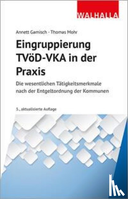 Gamisch, Annett, Mohr, Thomas - Eingruppierung TVöD-VKA in der Praxis