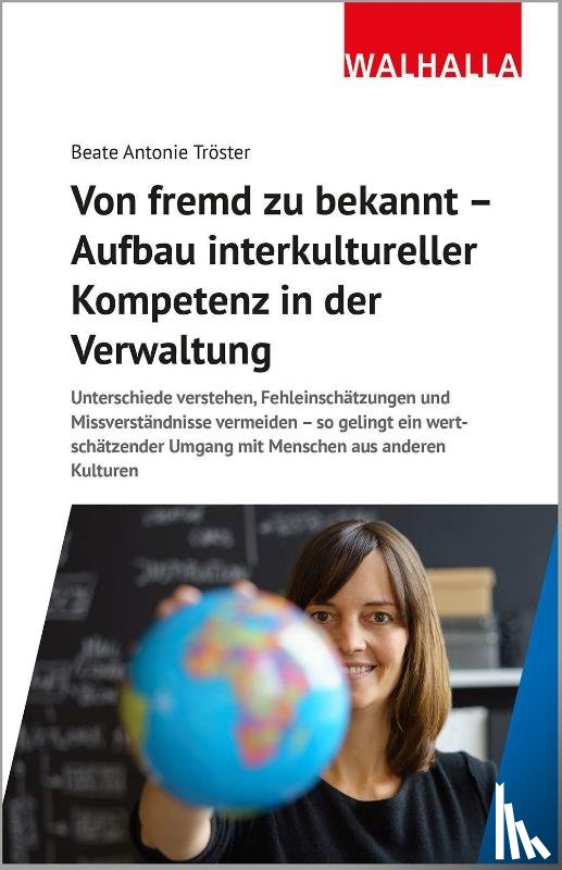 Tröster, Beate Antonie - Von fremd zu bekannt - Aufbau interkultureller Kompetenz in der Verwaltung