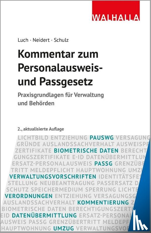 Luch, Anika D., Neidert, Anne, Schulz, Sönke Ernst - Kommentar zum Personalausweis- und Passgesetz