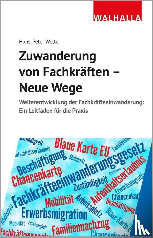 Welte, Hans-Peter - Zuwanderung von Fachkräften - Neue Wege