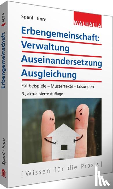 Spanl, Reinhold, Imre, Andrea - Erbengemeinschaft: Verwaltung - Auseinandersetzung - Ausgleichung