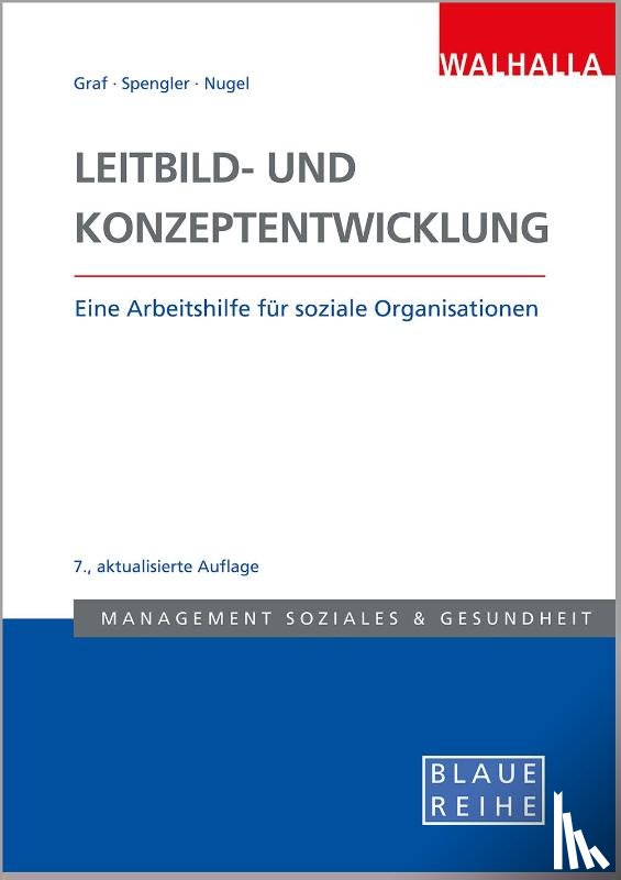 Graf, Pedro, Spengler, Maria, Nugel, Martin - Leitbild- und Konzeptentwicklung