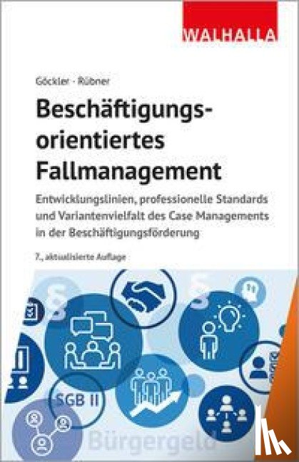 Göckler, Rainer, Rübner, Matthias - Beschäftigungsorientiertes Fallmanagement