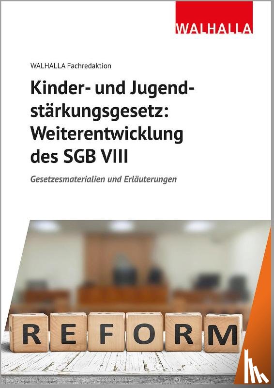 Walhalla Fachredaktion - Kinder- und Jugendstärkungsgesetz: Weiterentwicklung des SGB VIII