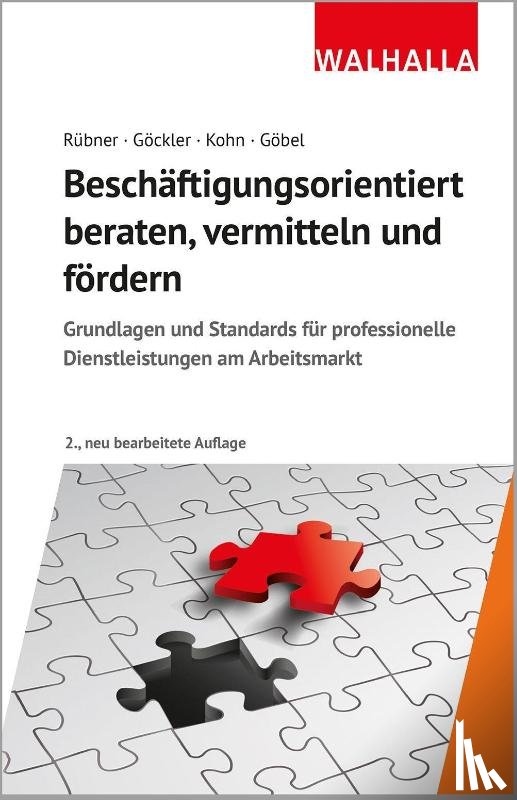 Rübner, Matthias, Göckler, Rainer, Kohn, Karl-Heinz P., Göbel, Christian - Beschäftigungsorientiert beraten, vermitteln und fördern