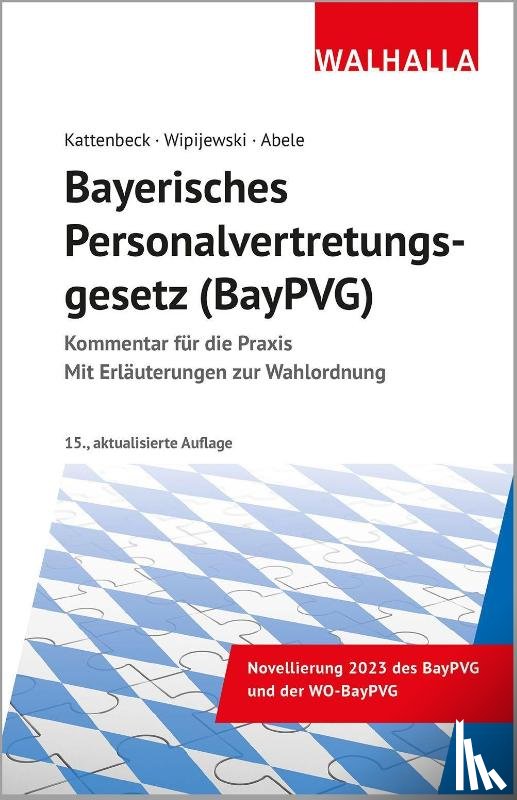 Kattenbeck, Dieter, Wipijewski, Gerhard, Abele, Hermann - Bayerisches Personalvertretungsgesetz (BayPVG)