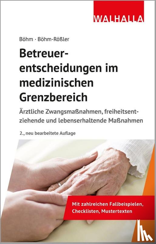 Böhm, Horst, Böhm-Rößler, Ulrike - Betreuerentscheidungen im medizinischen Grenzbereich