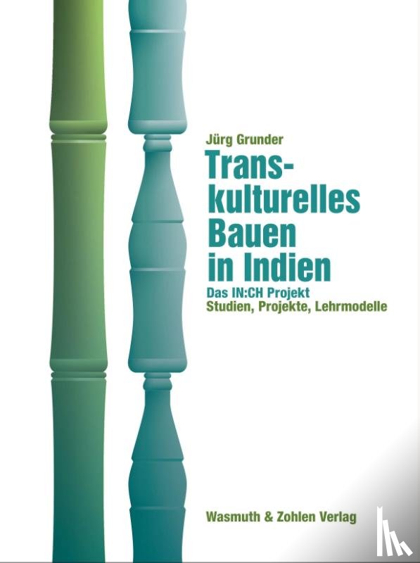 Grunder, Jürg - Transkulturelles Bauen in Indien