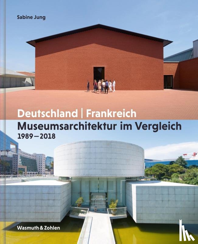Jung, Sabine - Museumsarchitektur im Vergleich 1989 - 2018