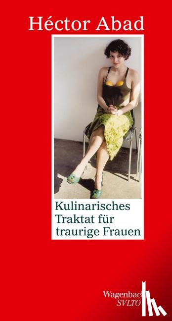 Abad, Hector - Kulinarisches Traktat für traurige Frauen