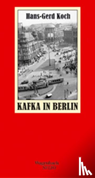 Koch, Hans-Gerd - Kafka in Berlin