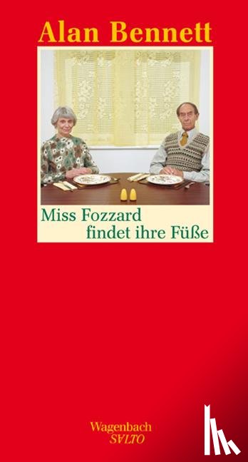 Bennett, Alan - Miss Fozzard findet ihre Füße