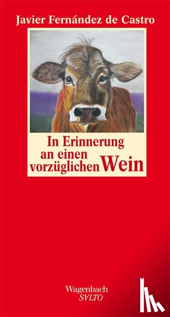 Fernández de Castro, Javier - In Erinnerung an einen vorzüglichen Wein