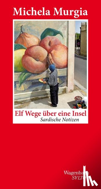 Murgia, Michela - Elf Wege über eine Insel