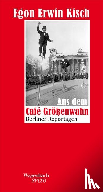 Kisch, Egon Erwin - Aus dem Café Größenwahn