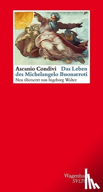Condivi, Ascania - Das Leben des Michelangelo Buonarroti
