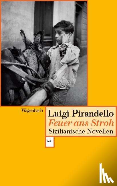 Pirandello, Luigi - Feuer ans Stroh