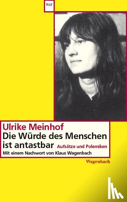 Meinhof, Ulrike Marie - Die Würde des Menschen ist antastbar