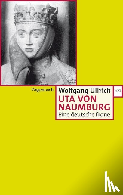 Ullrich, Wolfgang - Uta von Naumburg