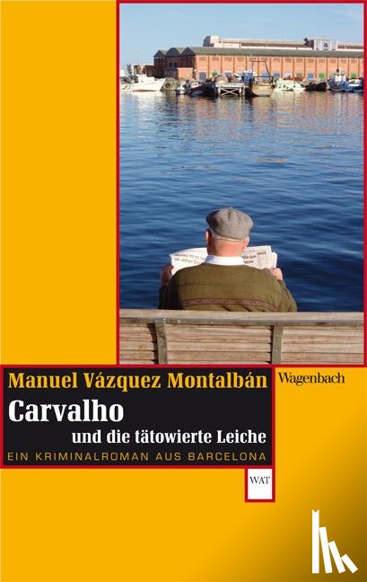 Vázquez Montalbán, Manuel - Carvalho und die tätowierte Leiche