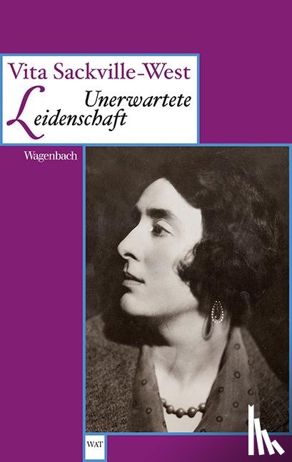 Sackville-West, Vita - Unerwartete Leidenschaft