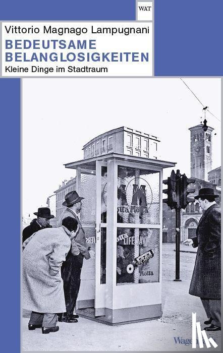 Lampugnani, Vittorio Magnago - Bedeutsame Belanglosigkeiten