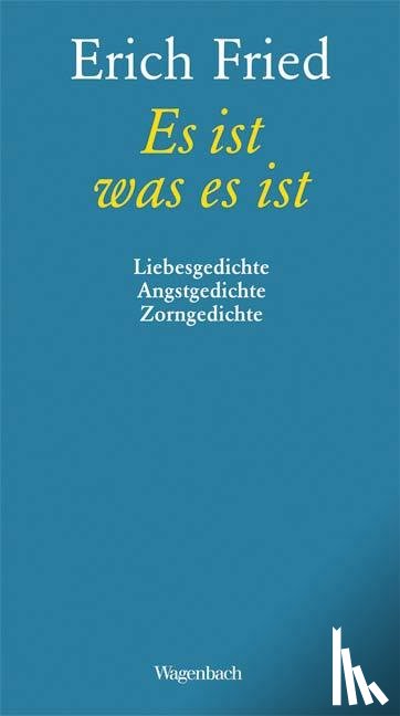 Fried, Erich - Es ist was es ist