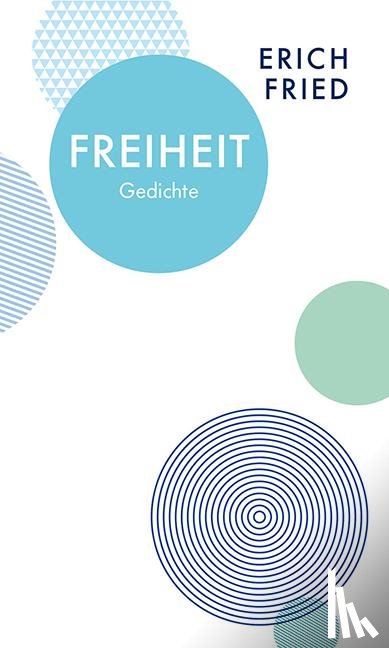 Fried, Erich - Freiheit