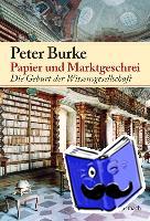 Burke, Peter - Papier und Marktgeschrei